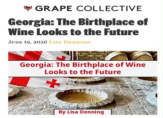 ამერიკულ გამოცემაში „Grape Collective“ საქართველოს შესახებ სტატია „ღვინის აკვანი მომავლის ხედვით“ გამოქვეყნდა